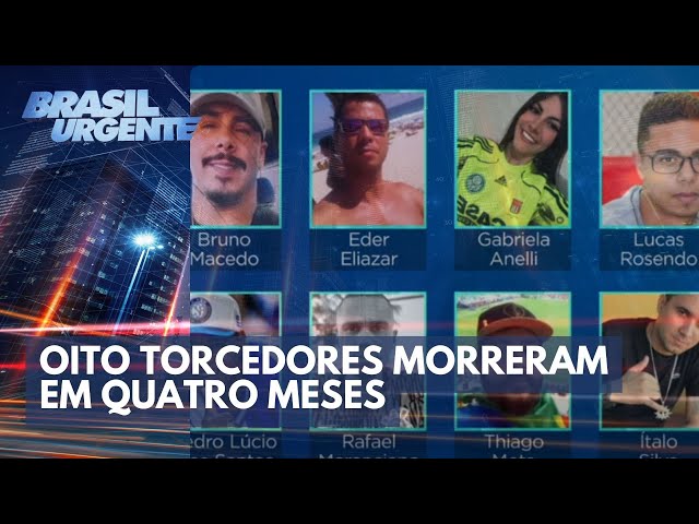 8 torcedores morreram em 4 meses no Brasil | Brasil Urgente