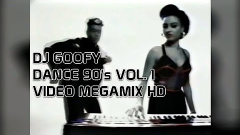 DJ GOOFY - DANCE 90S VIDEO MEGAMIX ENGANCHADO POPURRI MEZCLADO