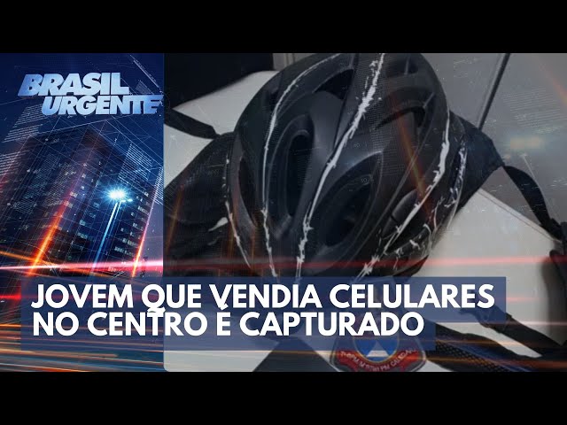 Jovem que vendia celulares no centro é capturado | Brasil Urgente