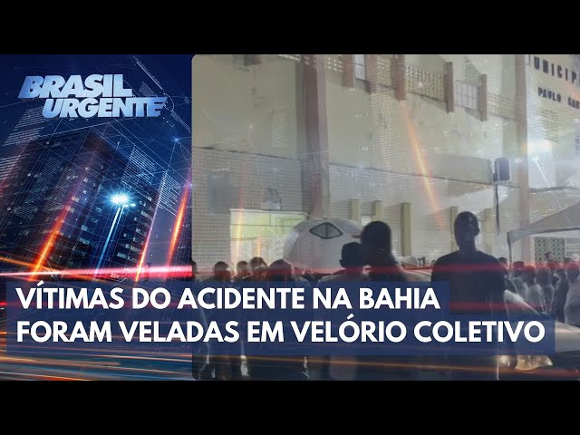 Vítimas do acidente que matou 24 pessoas na Bahia são enterradas | Brasil Urgente