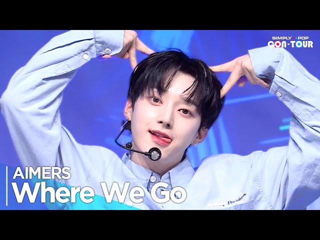 [Simply K-Pop CON-TOUR] AIMERS(에이머스) - 'Where We Go' _ Ep.607 | [4K]