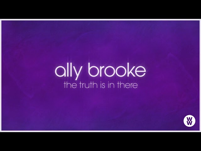 Ally Brooke - The Truth Is In There (Audio)