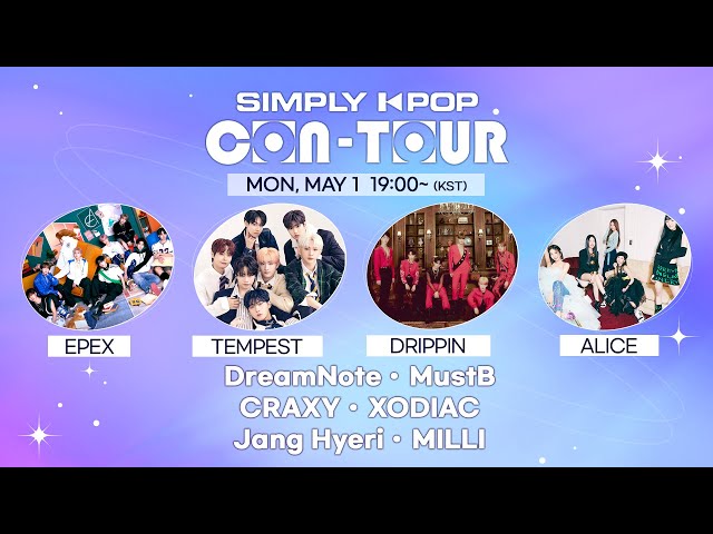[LIVE] SIMPLY K-POP CON-TOUR | DreamNote, ALICE, MustB, DRIPPIN, EPEX, TEMPEST, CRAXY, XODIAC