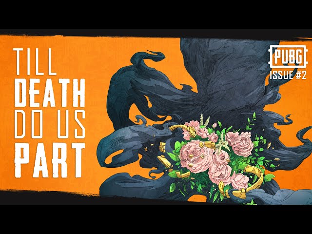 Season 6 Motion Comics – Till Death Do Us Part (Issue #2) | PUBG UNIVERSE