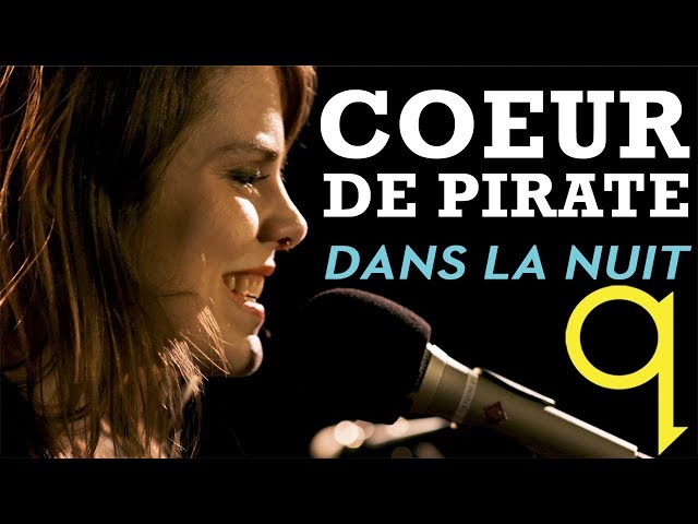 Cœur de pirate - Dans la nuit (LIVE)