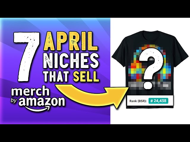7 April Niches that SELL! Get more Traffic & Sales on Amazon Merch Niche Research