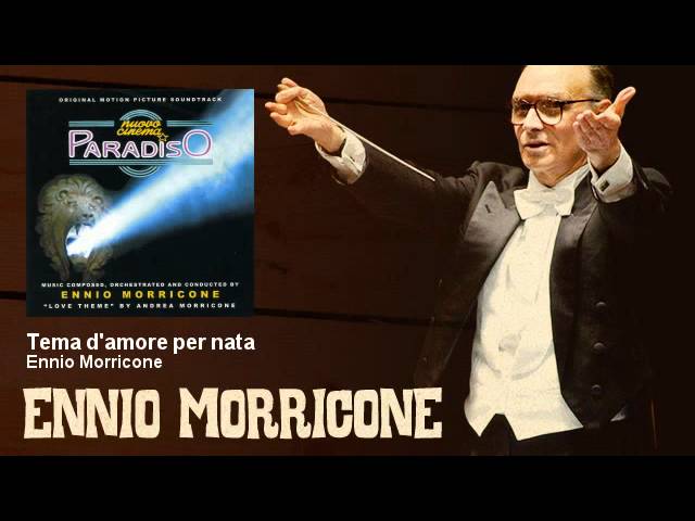 Ennio Morricone - Tema d'amore per nata - Nuovo Cinema Paradiso (1988)