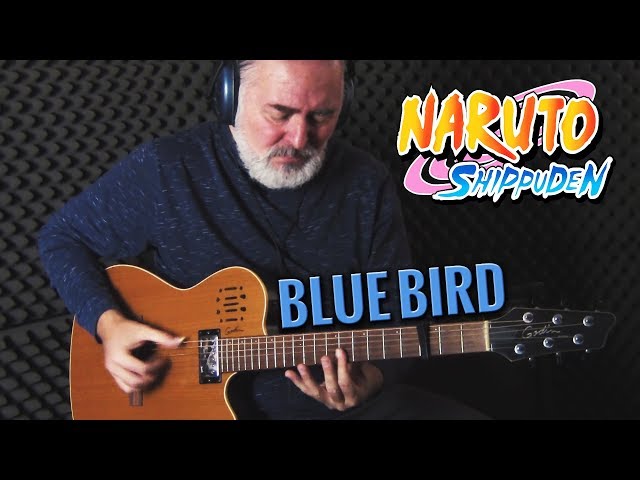 Blue Bird - Naruto Shippuden OP3  (ナルト疾風伝) -  fingersyle guitar cover