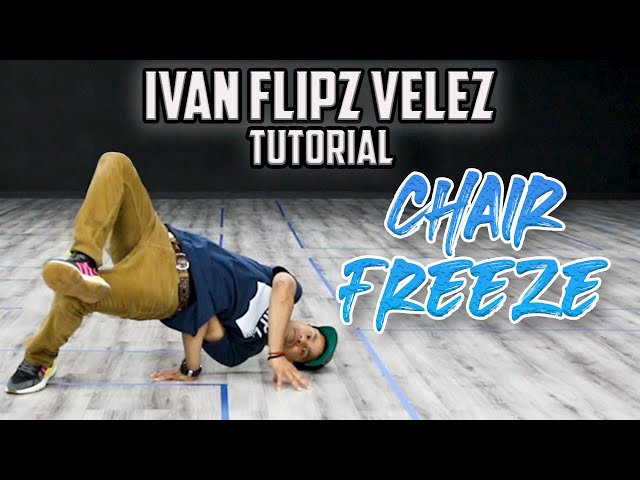 Chair Freeze (Breaking/B-Boy Dance Tutorials) Ivan Flipz Velez | MihranTV (@MIHRANKSTUDIOS)