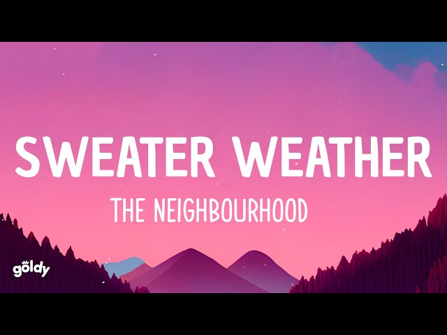 The Neighbourhood - Sweater Weater (Lyrics)