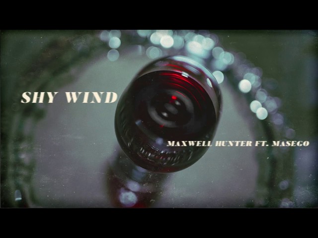 Maxwell Hunter - Shy Wind feat. Masego (Audio)