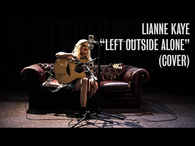 Lianne Kaye - Left Outside Alone (Anastasia Cover) | Ont Sofa