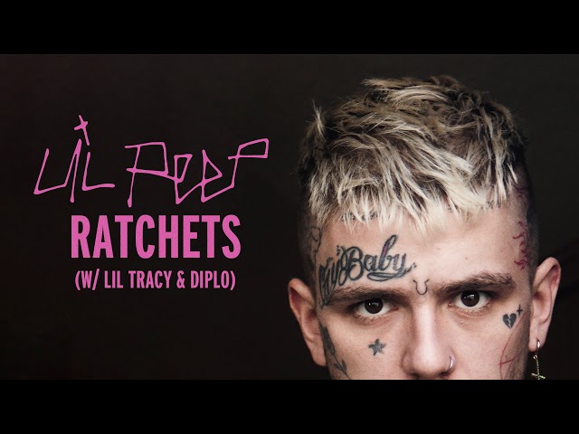 Lil Peep - RATCHETS with Lil Tracy & Diplo (Official Audio)