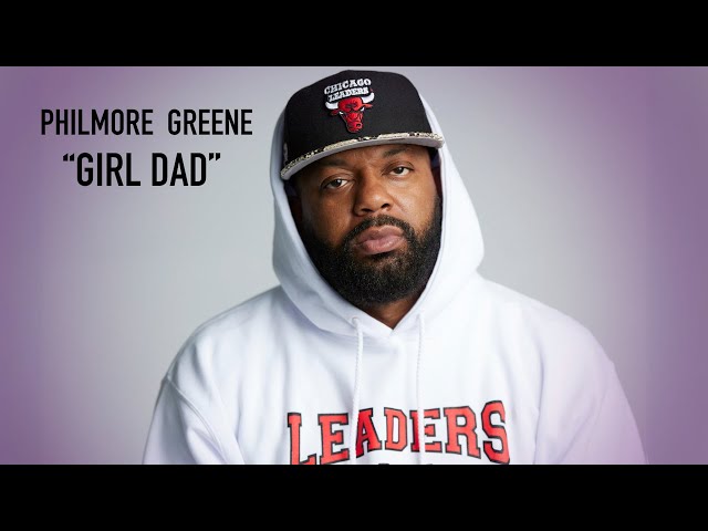 Philmore Greene - Girl Dad | Official Audio