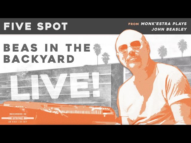 John Beasley | Beas in the Backyard Part 4: "Five Spot"