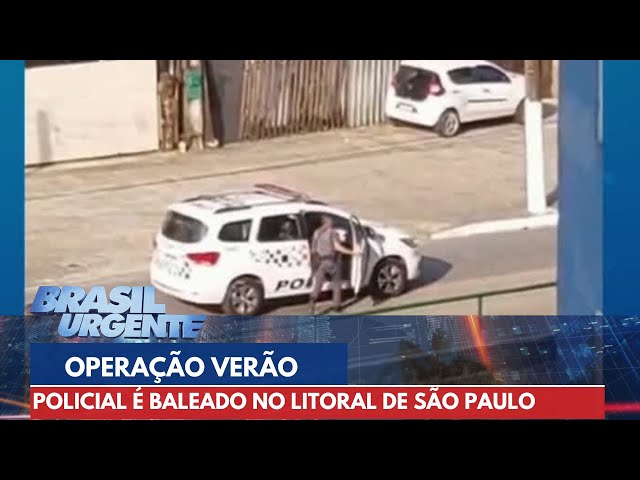 PM é baleado no litoral durante 'Operação Verão' | Brasil Urgente
