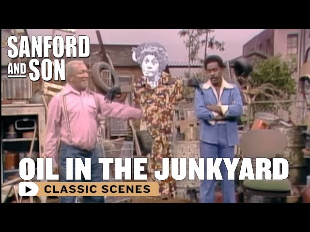 Fred Finds Oil In The Junkyard! | Sanford and Son