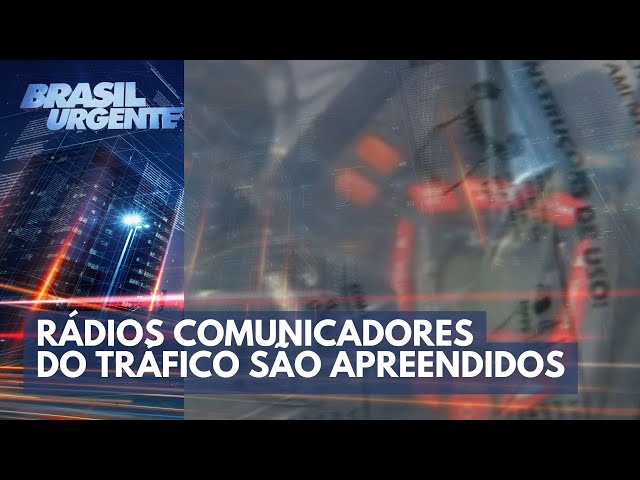 Rádios comunicadores do tráfico são apreendidos no litoral de SP | Brasil Urgente