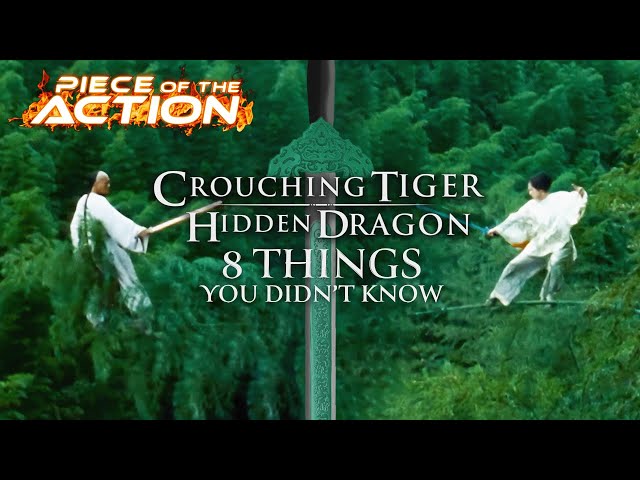 8 Things You Didn't Know About Crouching Tiger Hidden Dragon | Piece Of The Action