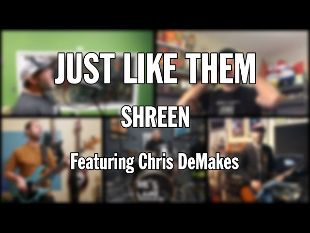Just Like Them - Shreen (ALL) cover featuring Chris DeMakes