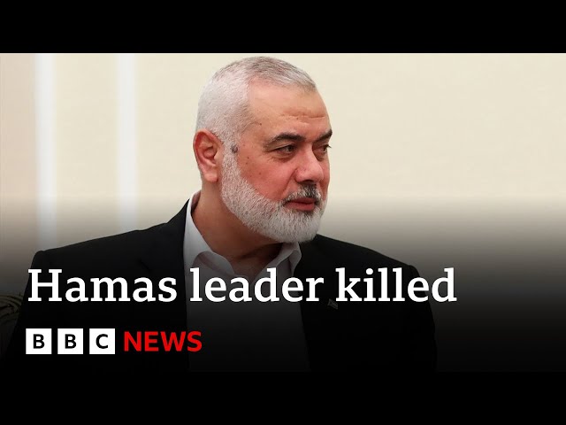 Top Hamas leader Ismail Haniyeh killed in Iran | BBC News