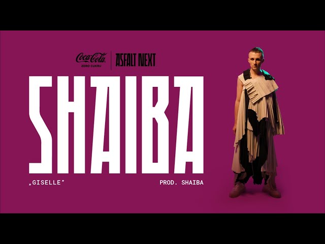 Shaiba - Giselle (Coca-Cola Zero Cukru Asfalt NEXT) [prod. Shaiba]