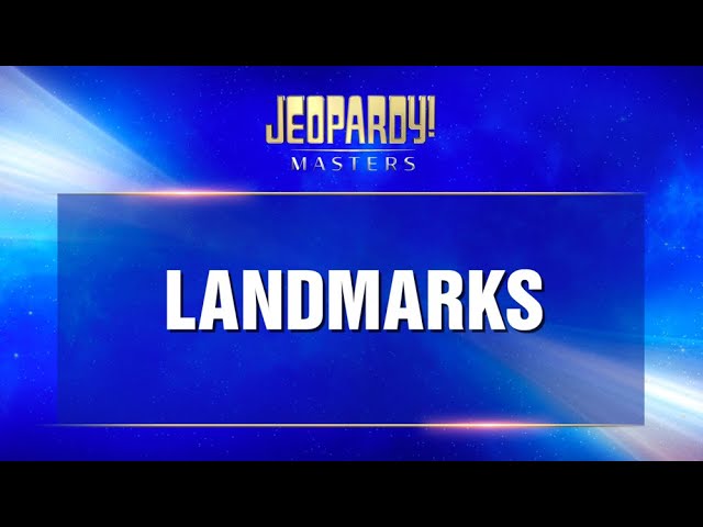 Landmarks | Final Jeopardy! | JEOPARDY!