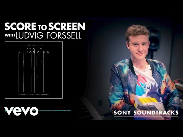 Score to Screen with Ludvig Forssell (Death Stranding Score) | Sony Soundtracks