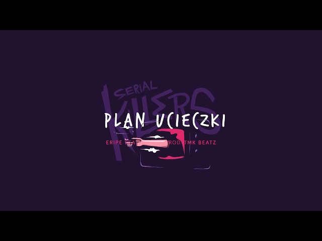Eripe - Plan ucieczki (feat. Świnia, cuty DJ Danek, prod. TMK Beatz)