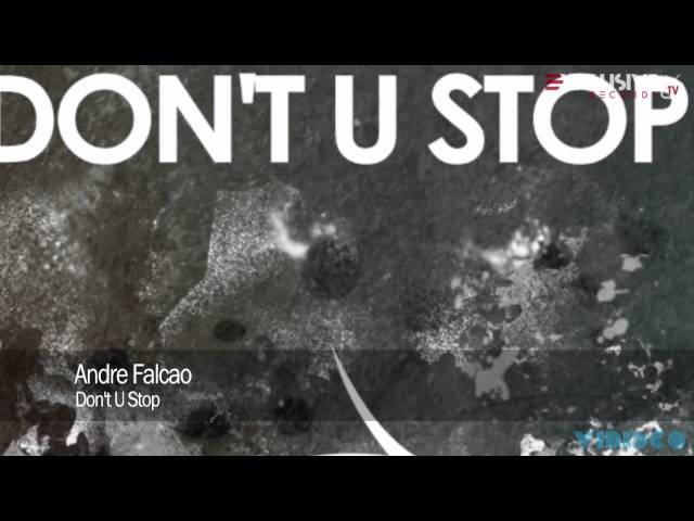 Andre Falcao - Don't U Stop
