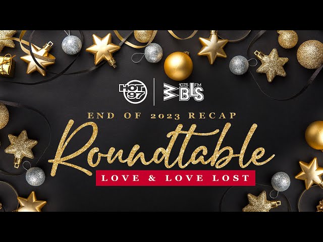 2023 Recap Roundtable | Love & Love Lost