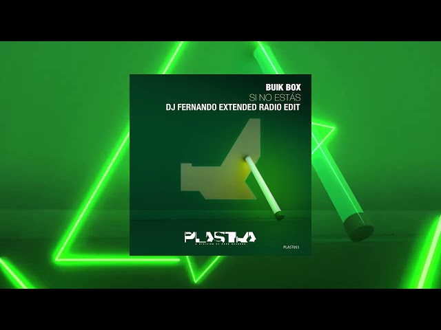 Buik Box - Si No Estás (DJ Fernando Extended Radio Edit) (Official Audio)