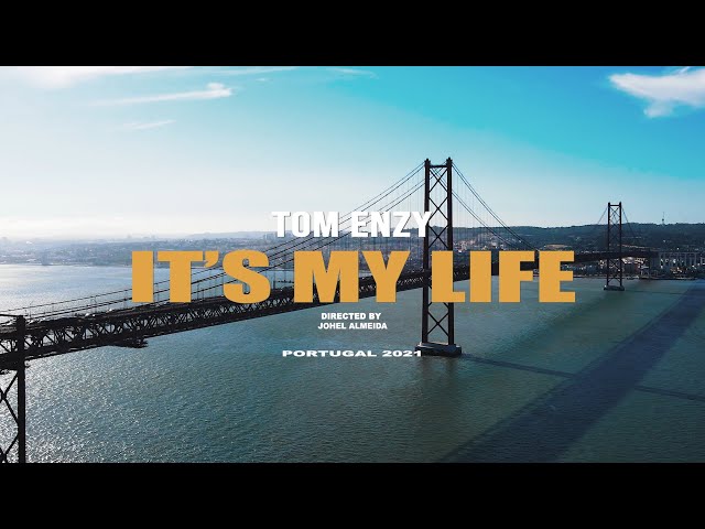Tom Enzy - It's My Life (Official Vídeo)