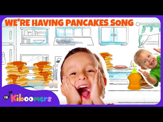 Pancake Song - The Kiboomers Preschool Songs & Nursery Rhymes For a  Food Theme Unit