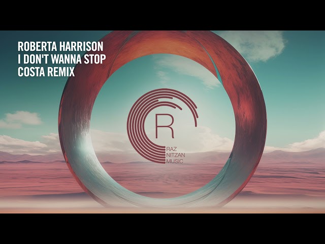 Roberta Harrison - I Don't Wanna Stop (Costa Remix) [RNM] Extended