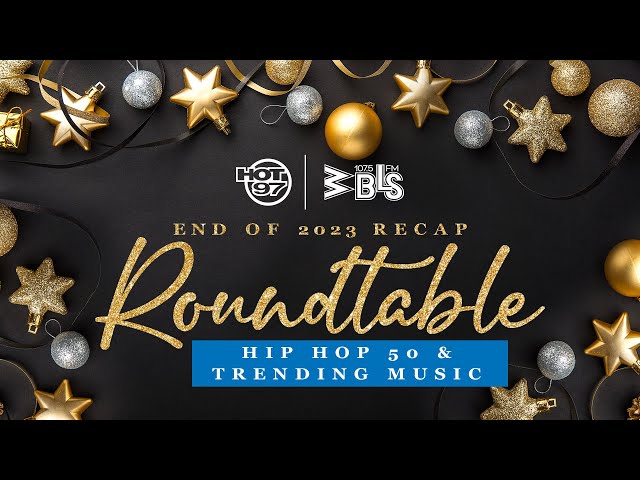 Celebrating Hip Hop 50 & Trending Music Of The Year | HOT 97 2023 Recap Roundtable