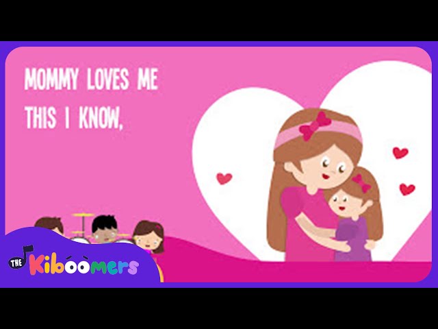 Mommy Loves Me Lyric Video - The Kiboomers Preschool Songs & Nursery Rhymes for Mother's Day
