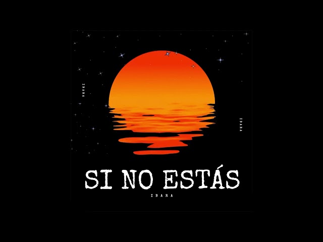 Iñigo Quintero - Si No Estás (IBARA Remix)