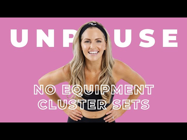 30-Minute No Equipment Cluster Sets to Strengthen and Sculpt [Bodyweight]