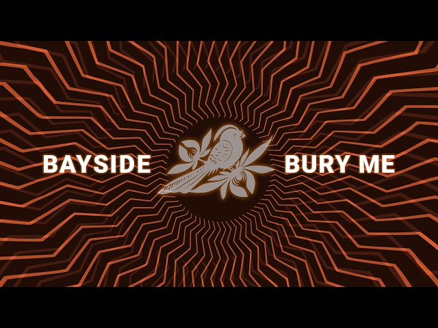 Bayside - Bury Me (Visual)