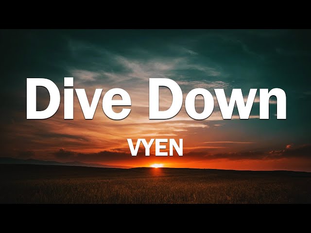 Dive Down - VYEN
