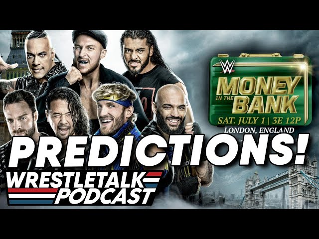 WWE Money in the Bank 2023 PREDICTIONS! | WrestleTalk Podcast