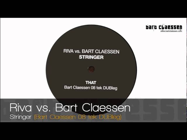 Riva vs. Bart Claessen - Stringer (Bart Claessen 08 tek DUBleg) [OFFICIAL]