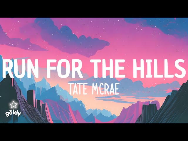 Tate McRae - run for the hills