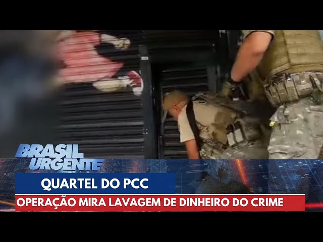 Quartel-general do PCC é descoberto pela polícia | Brasil Urgente