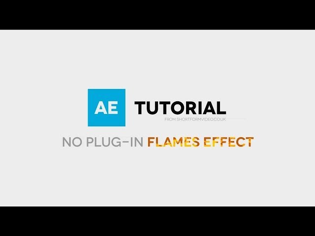 After Effects Tutorial - Create a realistic fire / flame effect without plug-ins