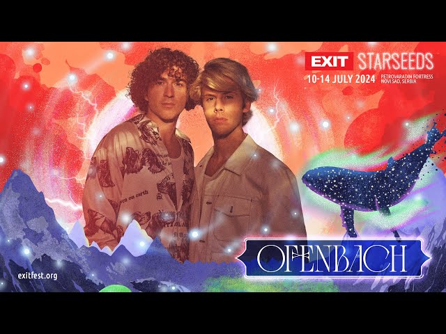 Ofenbach | EXIT Starseeds 2024