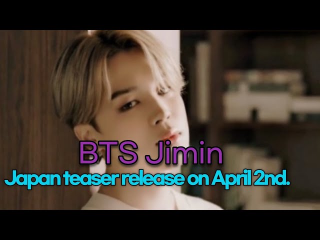210329 BTS Jimin, Japan teaser release on April 2nd.